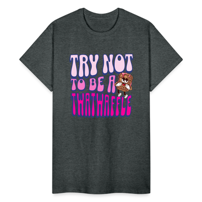BENNETT PEACH "TRY NOT TO BE A TWATWAFFLE" Gildan Ultra Cotton Adult T-Shirt - deep heather