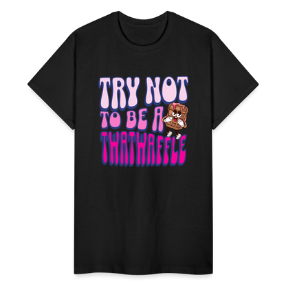 BENNETT PEACH "TRY NOT TO BE A TWATWAFFLE" Gildan Ultra Cotton Adult T-Shirt - black