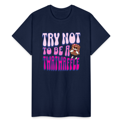BENNETT PEACH "TRY NOT TO BE A TWATWAFFLE" Gildan Ultra Cotton Adult T-Shirt - navy