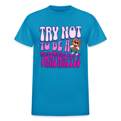 BENNETT PEACH "TRY NOT TO BE A TWATWAFFLE" Gildan Ultra Cotton Adult T-Shirt - turquoise