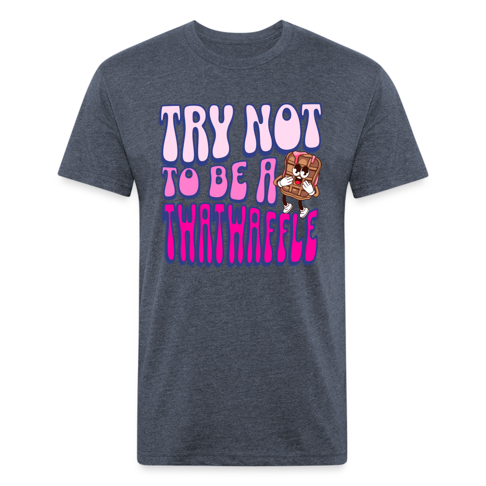 BENNETT PEACH "TRY NOT TO BE A TWATWAFFLE" Fitted Cotton/Poly T-Shirt by Next Level - heather navy