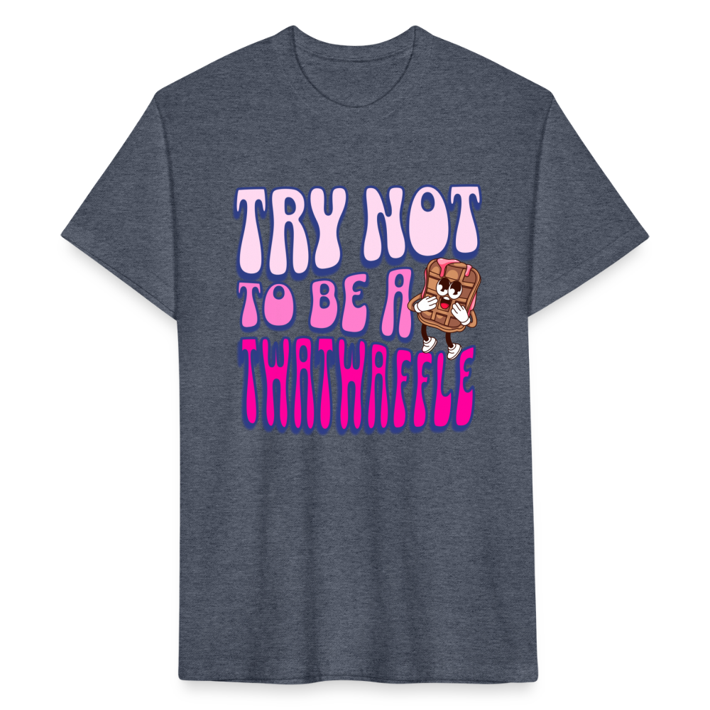 BENNETT PEACH "TRY NOT TO BE A TWATWAFFLE" Fitted Cotton/Poly T-Shirt by Next Level - heather navy