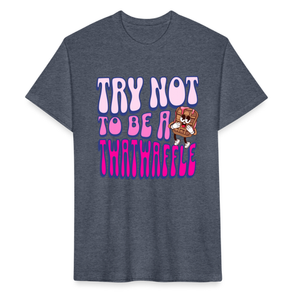 BENNETT PEACH "TRY NOT TO BE A TWATWAFFLE" Fitted Cotton/Poly T-Shirt by Next Level - heather navy