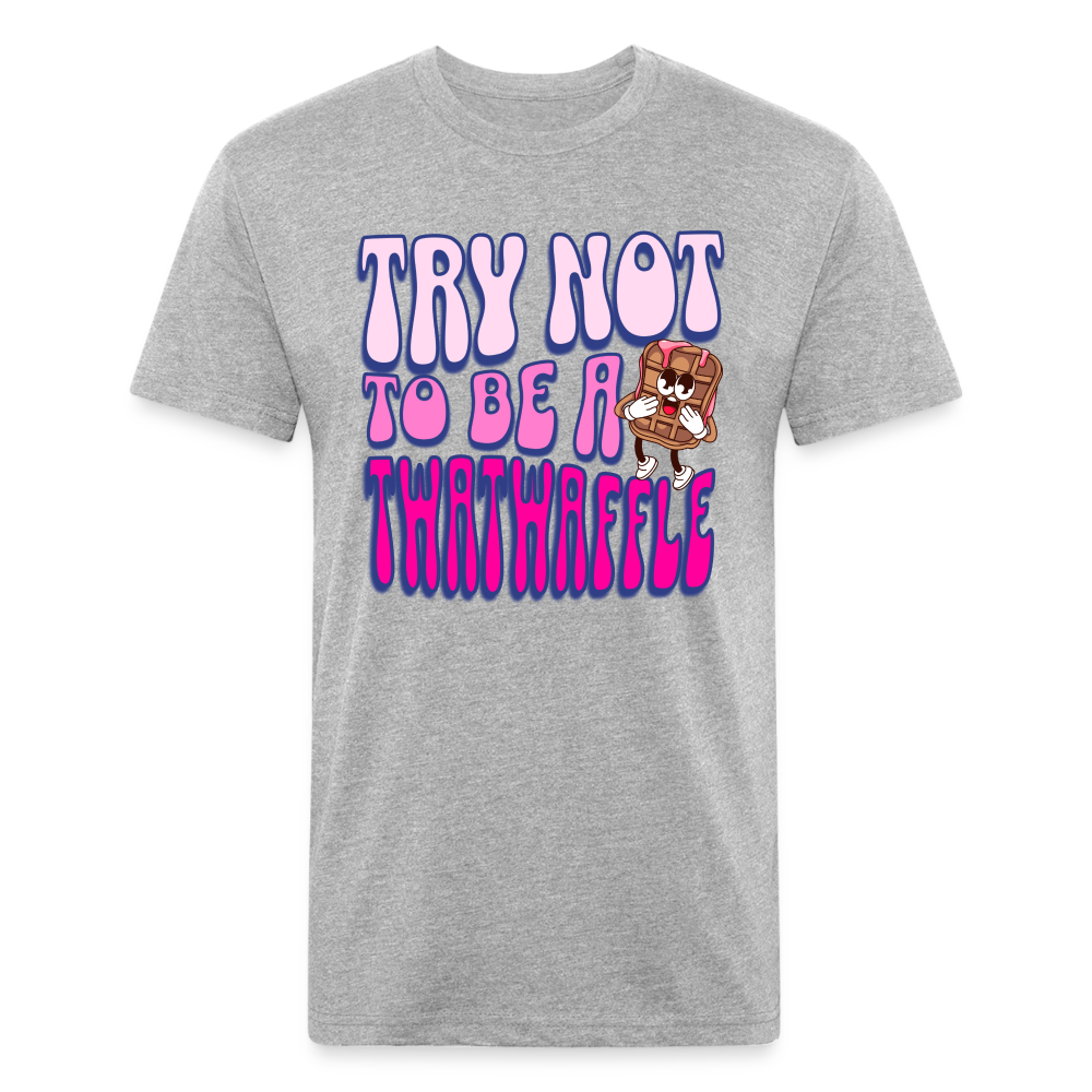 BENNETT PEACH "TRY NOT TO BE A TWATWAFFLE" Fitted Cotton/Poly T-Shirt by Next Level - heather gray