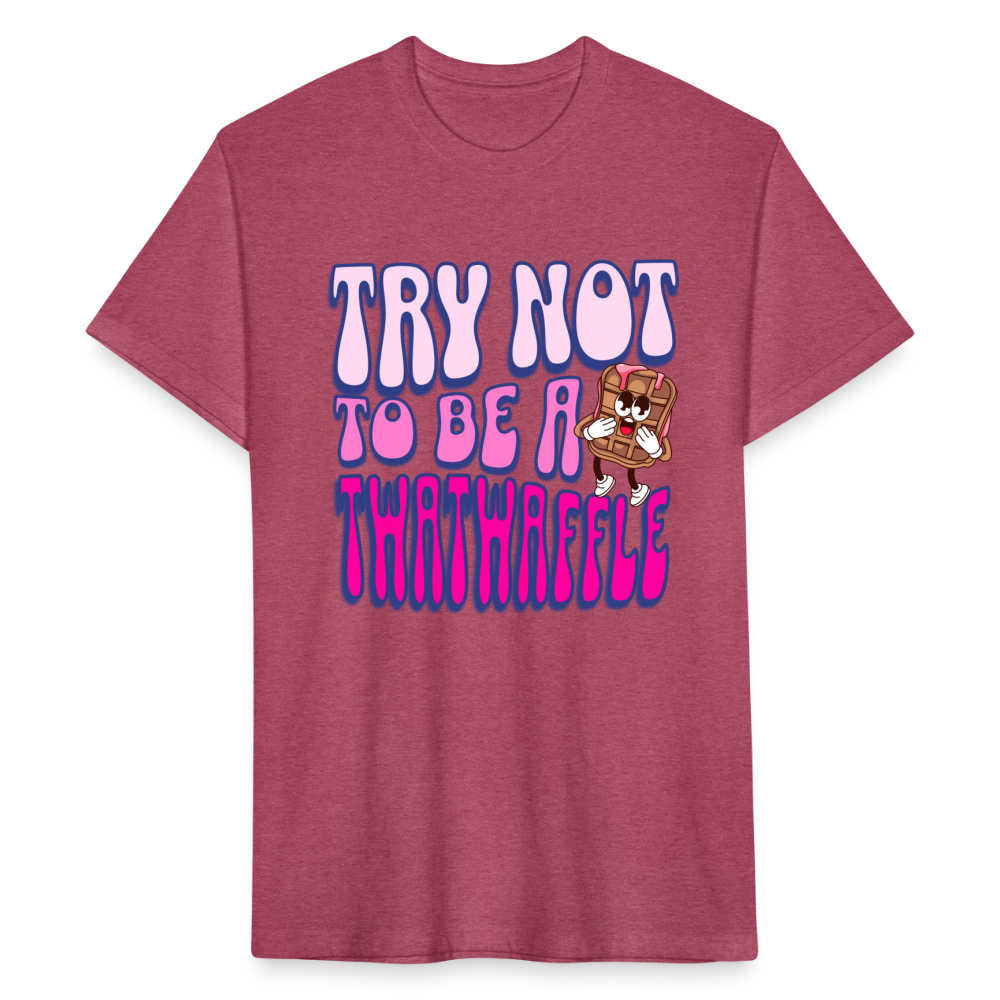 BENNETT PEACH "TRY NOT TO BE A TWATWAFFLE" Fitted Cotton/Poly T-Shirt by Next Level - heather burgundy