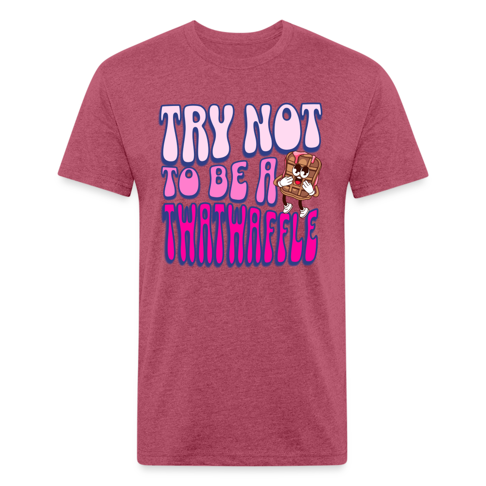 BENNETT PEACH "TRY NOT TO BE A TWATWAFFLE" Fitted Cotton/Poly T-Shirt by Next Level - heather burgundy