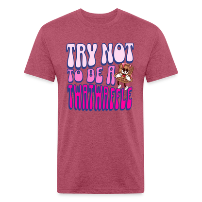 BENNETT PEACH "TRY NOT TO BE A TWATWAFFLE" Fitted Cotton/Poly T-Shirt by Next Level - heather burgundy