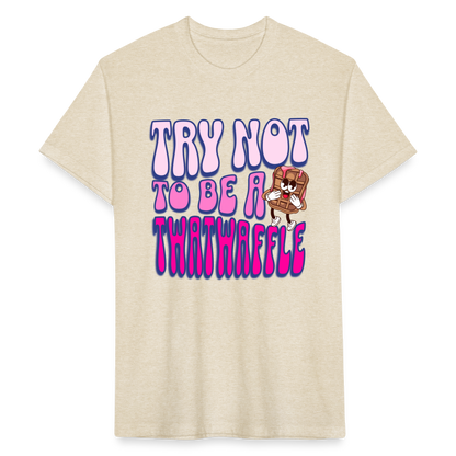 BENNETT PEACH "TRY NOT TO BE A TWATWAFFLE" Fitted Cotton/Poly T-Shirt by Next Level - heather cream