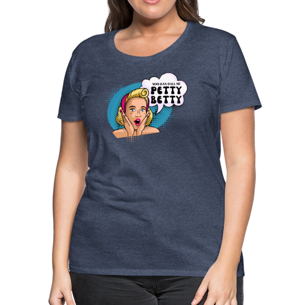 BENNETT PEACH "PETTY BETTY" Women’s Premium T-Shirt - heather blue