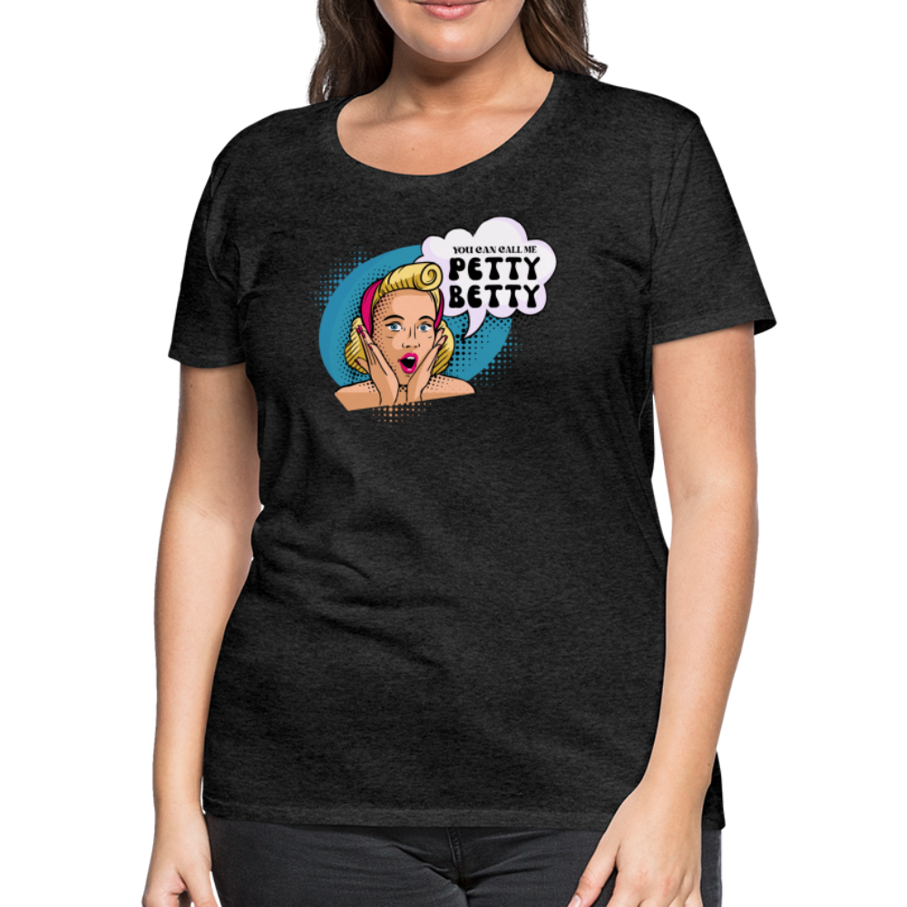 BENNETT PEACH "PETTY BETTY" Women’s Premium T-Shirt - charcoal grey