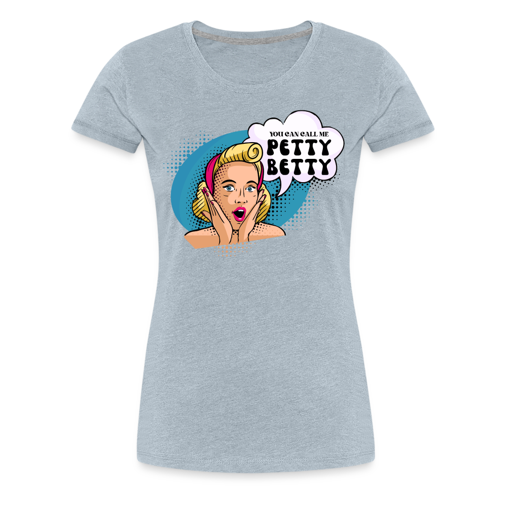 BENNETT PEACH "PETTY BETTY" Women’s Premium T-Shirt - heather ice blue