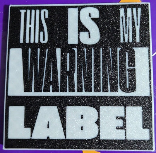 THIS IS MY WARNING LABEL KEYCHAIN