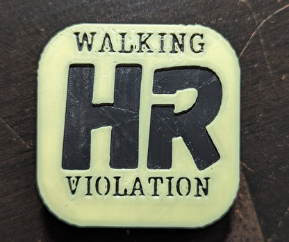 Walking HR Violation 3D Magnet *PICK YOUR COLOR & SIZE*
